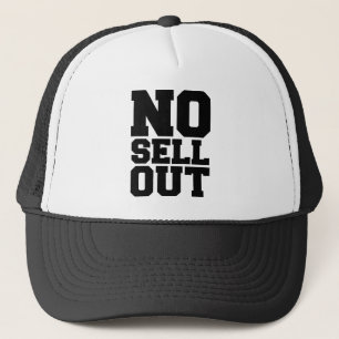 NO SELL OUT TRUCKER HAT