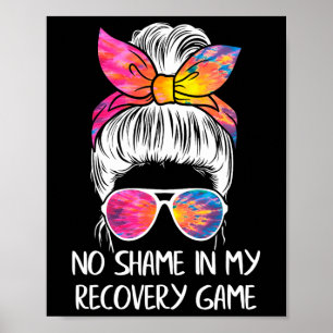 No Shame In My Recovery Game - Sobriety Aa Na Anni Poster