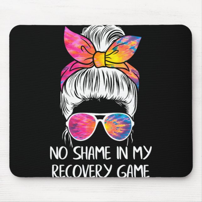 No Shame In My Recovery Game Sobriety Aa Na Anni T Mouse Pad (Front)