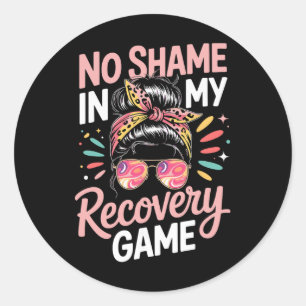 No Shame In My Recovery Game Sobriety Mental Healt Classic Round Sticker