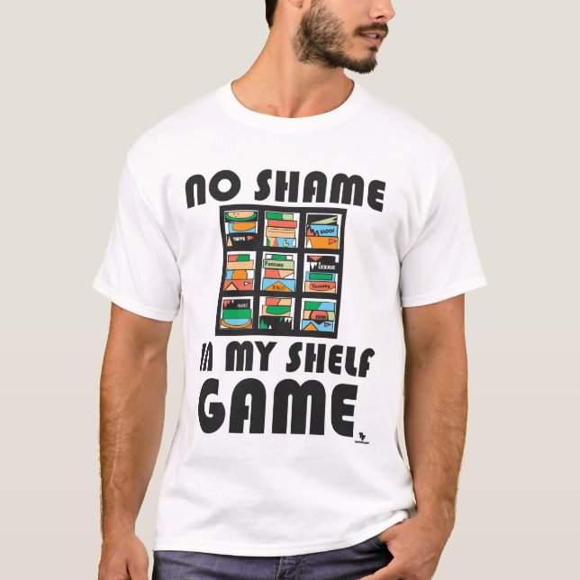 No Shame Shelf Game Fun Gaming Motto T-Shirt (Front)