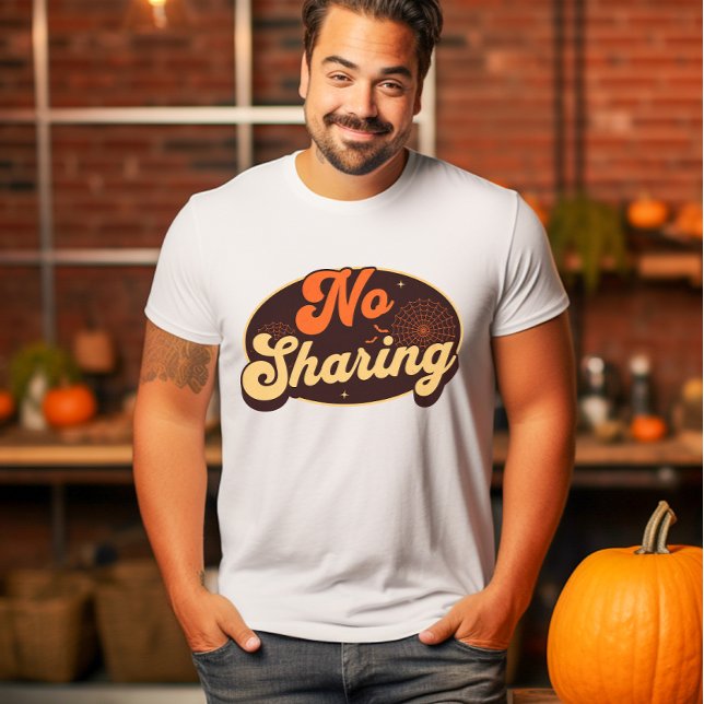 No Sharing Funny Halloween Candy Orange T-Shirt (No Sharing Funny Halloween Candy Shirt)
