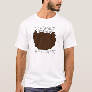 No-shave November participant T-Shirt