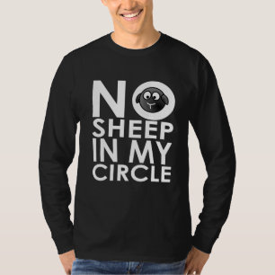 no sheep in my circle 2021 hoodie button keychain T-Shirt