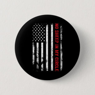 No Sheep In My Circle Republican American Conserva 6 Cm Round Badge