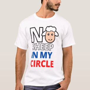 No sheep in my circle Typography T-Shirt
