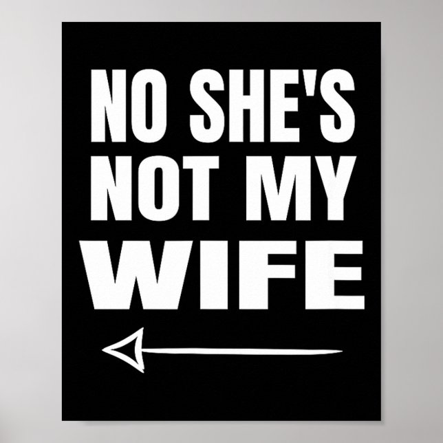 No She's Not My Wife Identity Not With Him  Poster (Front)