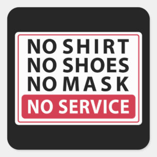 no shirt no shoes no mask no service square sticker