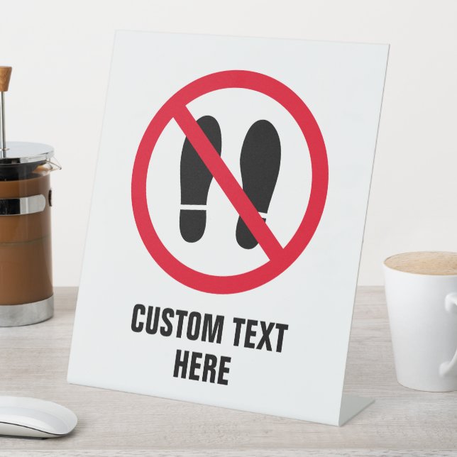 No shoes allowed Forbidden foot steps  Pedestal Sign (In SItu)