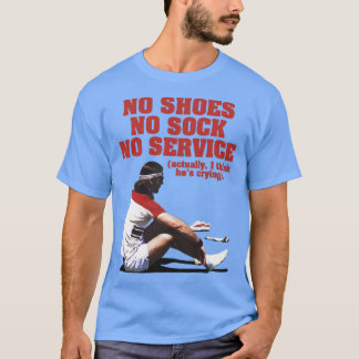 No Shoes No Sock No Service The Baumer T-Shirt