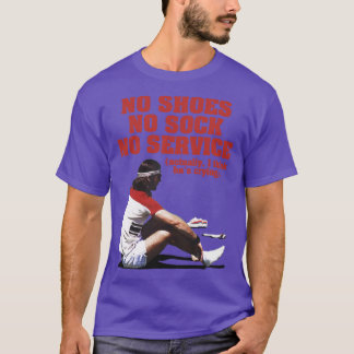 No Shoes No Sock No Service The Baumer T-Shirt