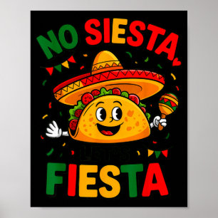 No Siesta Let's Fiesta Cinco De Mayo Taco Part Poster