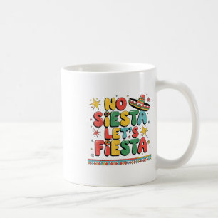 No Siesta Lets Fiesta Funny Cinco De Mayo Toddler Coffee Mug