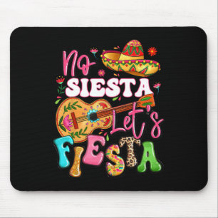No Siesta Let's Fiesta Guitar Cinco De Mayo Mexica Mouse Pad