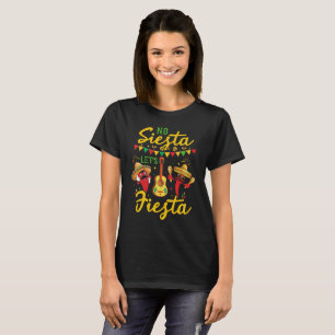 No Siesta Let's Fiesta Mexican Maracas Sombrero T-Shirt