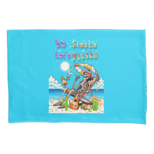 No Siesta Let's Fiesta Pillowcase