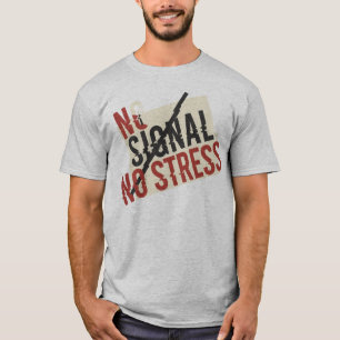 No Signal No Stress Digital Detox Shirt