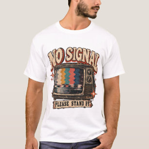 No Signal Vintage Retro TV Please Stand By T-Shirt