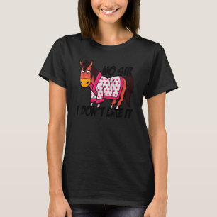 No Sir I Don't Like It Horse Equestrian Riding H T-Shirt