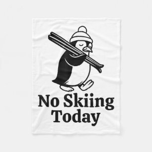 No Skiing Today Funny Sad Penguin Skiing Humour Fo Fleece Blanket