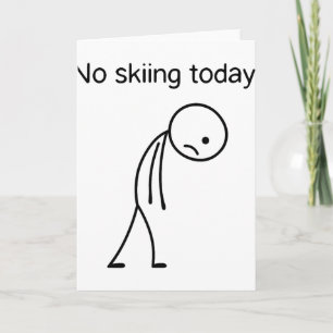 No Skiing Today Funny Winter Snow Sports Lovers Card