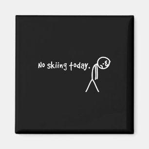 No Skiing Today Sad Stick Man  Magnet