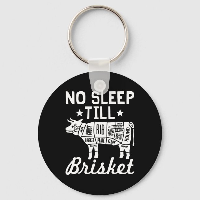 No Sleep Til Brisket - Funny Bbq Beef Gift  Key Ring (Front)