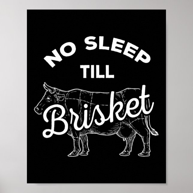 No Sleep Til Brisket - Funny Bbq Beef  Poster (Front)