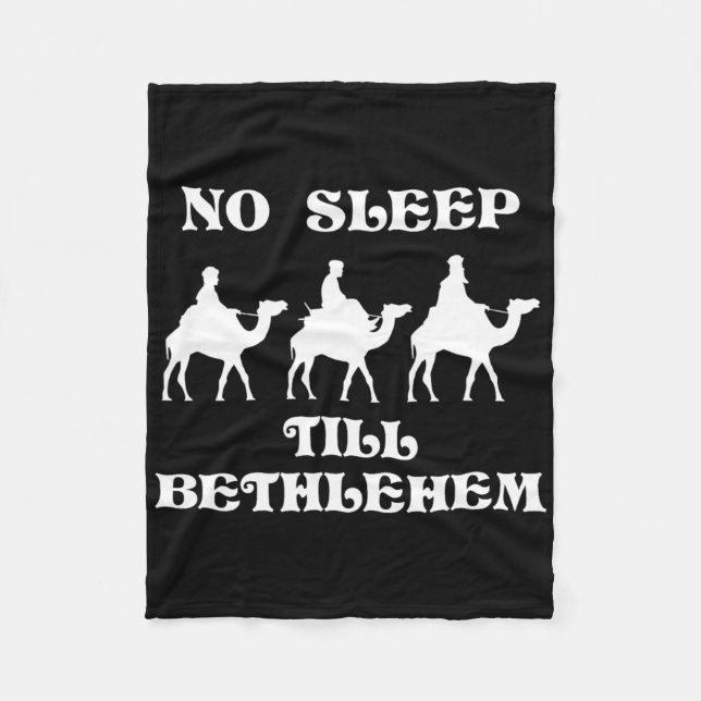 No Sleep Till Bethlehem Funny Three Wise Men Kings Fleece Blanket (Front)