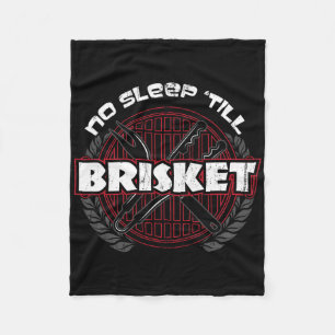 No Sleep till Brisket - Funny Bbq Grilling Master Fleece Blanket