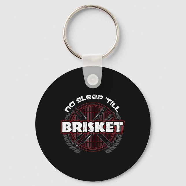 No Sleep till Brisket - Funny Bbq Grilling Master  Key Ring (Front)