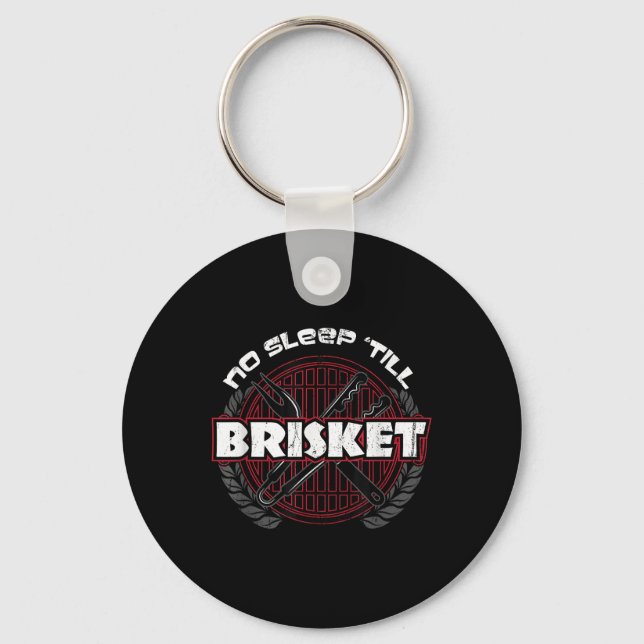 No Sleep Till Brisket - Funny Bbq Grilling Master  Key Ring (Front)