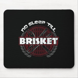 No Sleep Till Brisket - Funny Bbq Grilling Master Mouse Pad