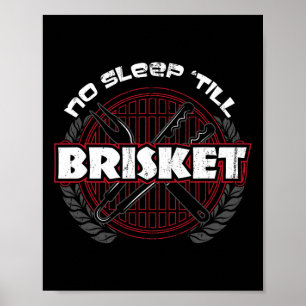 No Sleep till Brisket - Funny Bbq Grilling Master Poster