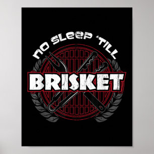 No Sleep Till Brisket - Funny Bbq Grilling Master Poster