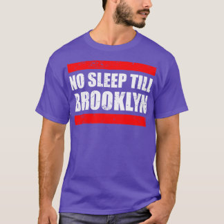No Sleep Till Brooklyn Hoodie T-Shirt