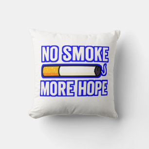 No Smoke More Hope – Anti Smoking Motivational   Cushion