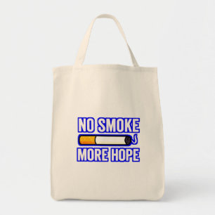 No Smoke More Hope – Anti Smoking Motivational   Tote Bag