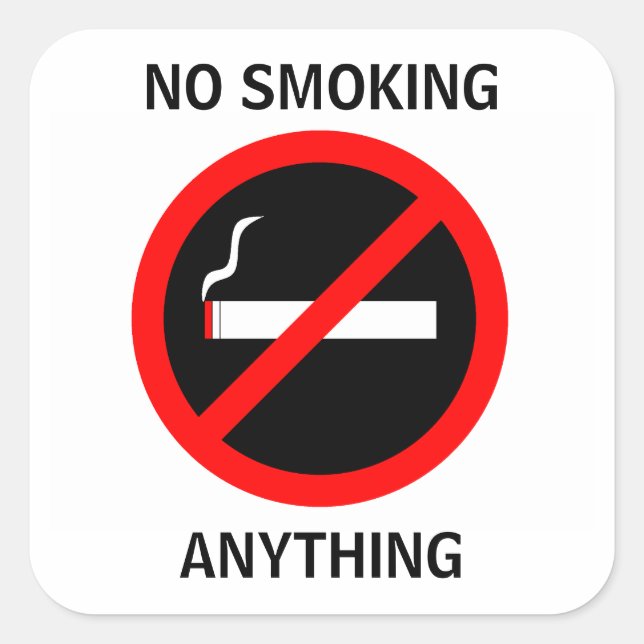 NO SMOKING ANYTHING SQUARE STICKER (Front)