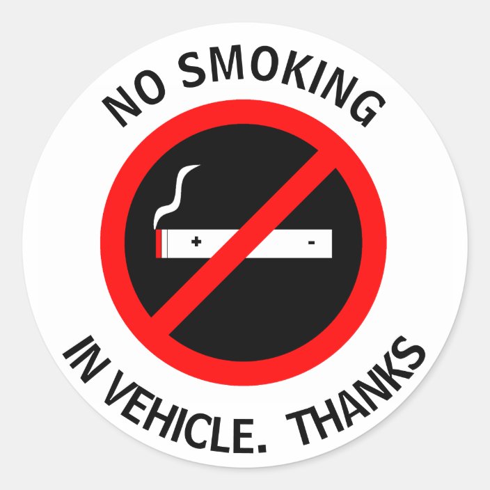 NO SMOKING IN VEHICLE. THANKS CLASSIC ROUND STICKER