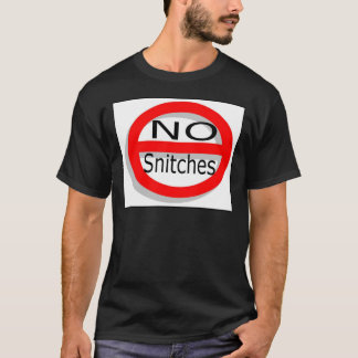 No Snitches T-Shirt