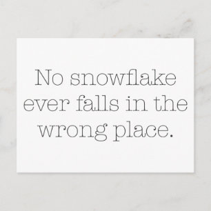 No Snowflake Ever Falls in the Wrong Place Postcard