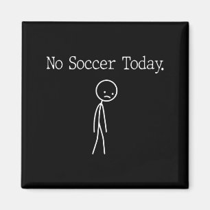 No Soccer Today Funny Mood Joke Minimal Line Art Magnet