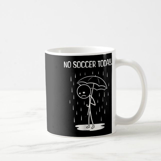 No Soccer Today Stick Figure Funny  Coffee Mug (Right)