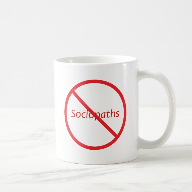 No Sociopaths! Coffee Mug (Right)