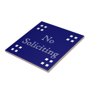 No Soliciting- Craftsman White on Blue Ceramic Tile
