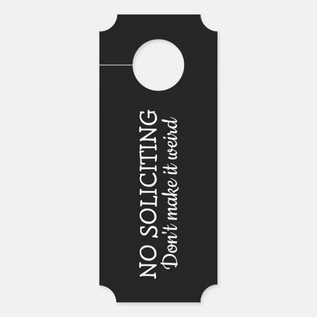 No Soliciting, Don't Make It Weird Door Hanger (Front)