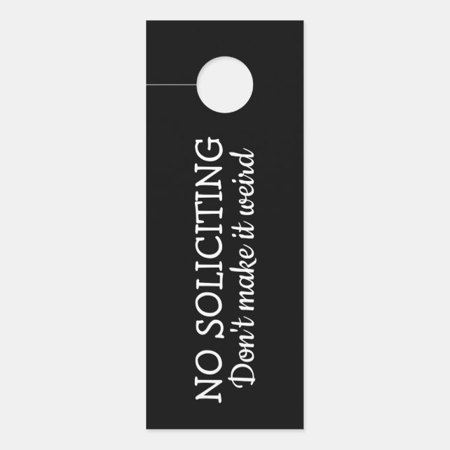 No Soliciting, Don't Make It Weird Door Hanger (Front)