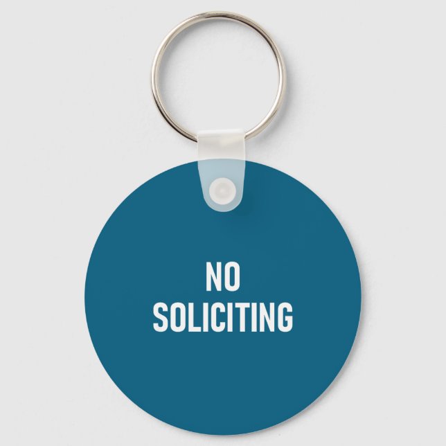 No Soliciting, Funny, Jokes, Sarcastic  Key Ring (Front)