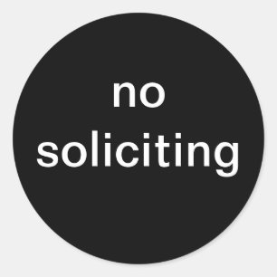 "no soliciting" novelty classic round sticker